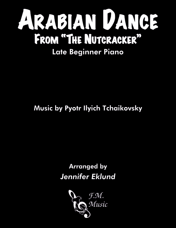 Arabian Dance from "The Nutcracker" (Late Beginner Piano)